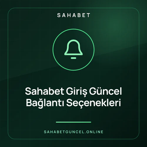 Sahabet Giriş Güncel Bağlantı Seçenekleri – sahabetguncel.online