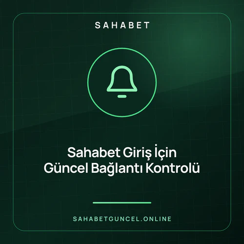 Sahabet Giriş İçin Güncel Bağlantı Kontrolü – sahabetguncel.online