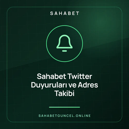 Sahabet Twitter Duyuruları ve Adres Takibi – sahabetguncel.online